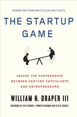 Das Startup-Spiel: Einblicke in die Partnerschaft zwischen Risikokapitalgebern und Unternehmern - The Startup Game: Inside the Partnership Between Venture Capitalists and Entrepreneurs