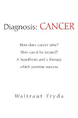 Die Diagnose: Krebs - Diagnosis: Cancer