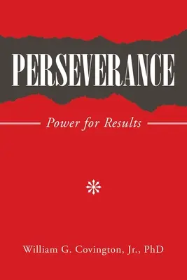 Beharrlichkeit: Kraft für Ergebnisse - Perseverance: Power for Results