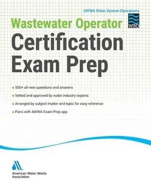 Prüfungsvorbereitung für die Abwasserzertifizierung (Wastewater Operator Certification) - Wastewater Operator Certification Exam Prep