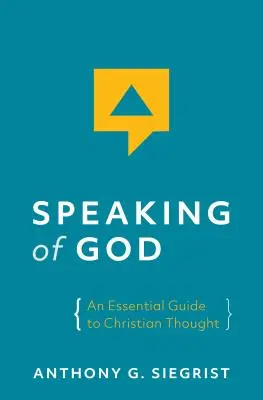 Von Gott sprechen: Ein Leitfaden christlichen Denkens - Speaking of God: An Essential Guide to Christian Thought