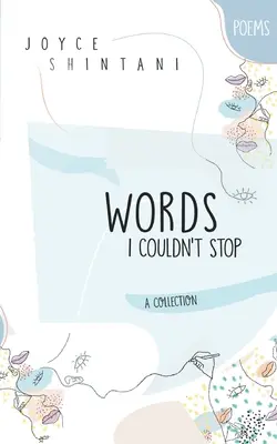Words I Couldn't Stop: Gedichte - Words I Couldn't Stop: Poems