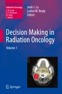 Entscheidungsfindung in der Strahlenonkologie, Band 1 - Decision Making in Radiation Oncology, Volume 1