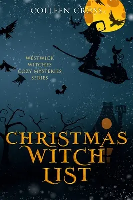 Weihnachts-Hexenliste: Ein Westwick-Hexen-Krimi - Christmas Witch List: A Westwick Witches Cozy Mystery