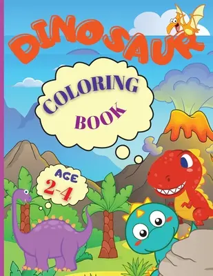 Dinosaurier-Malbuch: My Busy Book Good Dinosaur ist ein tolles Dinosaurier-Malbuch für Kinder im Alter von 2-4 Jahren, Jungen, Mädchen, Vorschule & Kindergarten - Dinosaur Coloring Book: My Busy Book Good Dinosaur is an Amazing Dinosaur Coloring Book for Kids ages 2-4, Boys, Girls, Preschool & Kindergart