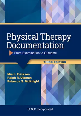 Physiotherapeutische Dokumentation: Von der Untersuchung zum Ergebnis - Physical Therapy Documentation: From Examination to Outcome