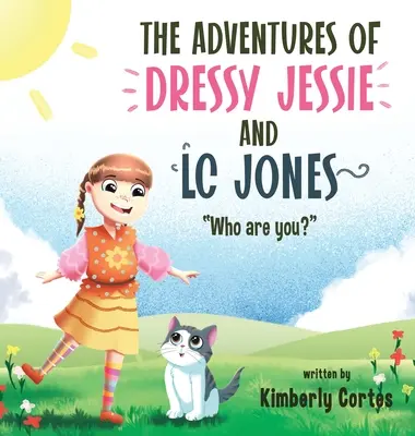 Die Abenteuer von Dressy Jessie und LC Jones: Wer seid ihr? - The Adventures of Dressy Jessie and LC Jones: Who are you?