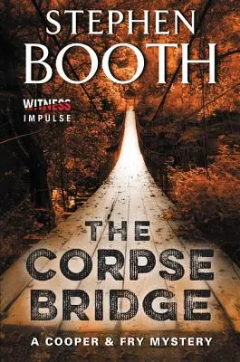 Die Leichenbrücke: Ein Cooper & Fry-Krimi - The Corpse Bridge: A Cooper & Fry Mystery