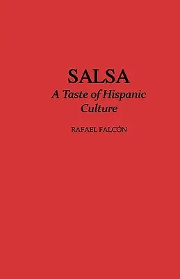 Salsa: Ein Vorgeschmack auf die hispanische Kultur - Salsa: A Taste of Hispanic Culture