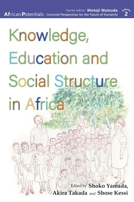 Wissen, Bildung und Sozialstruktur in Afrika - Knowledge, Education and Social Structure in Africa