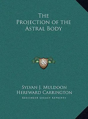 Die Projektion des Astralkörpers - The Projection of the Astral Body