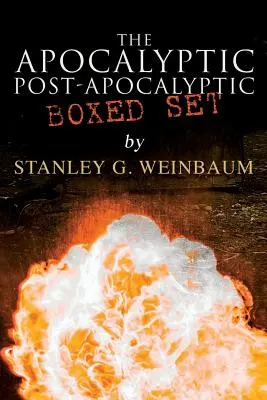 Das apokalyptische und postapokalyptische Box-Set von Stanley G. Weinbaum: Die schwarze Flamme, Flammendämmerung, Das adaptive Ultimo, Der Kreis der Null, Pygmal - The Apocalyptic & Post-Apocalyptic Boxed Set by Stanley G. Weinbaum: The Black Flame, Dawn of Flame, The Adaptive Ultimate, The Circle of Zero, Pygmal