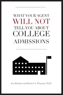 Was Ihr Agent Ihnen nicht über College-Zulassungen erzählen wird - What Your Agent Will Not Tell You About College Admissions