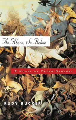 Wie Oben, so Unten: Ein Roman von Peter Bruegel - As Above, So Below: A Novel of Peter Bruegel