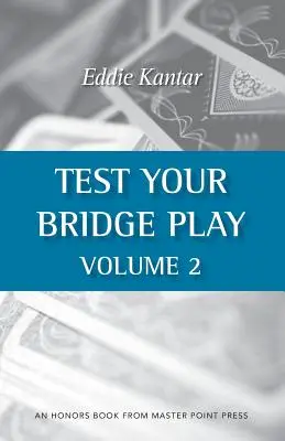 Testen Sie Ihr Bridgespiel Band 2 - Test Your Bridge Play Volume 2