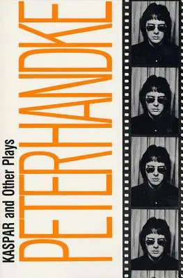 Kaspar und andere Dramen - Kaspar and Other Plays