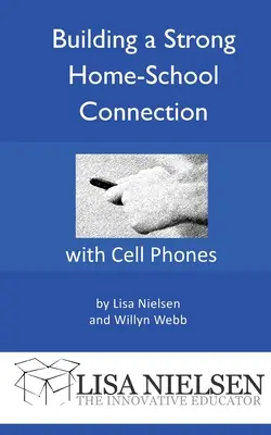 Aufbau einer starken Verbindung zwischen Elternhaus und Schule mit Hilfe von Mobiltelefonen - Building a Strong Home-School Connection with Cell Phones