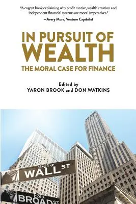 Auf der Suche nach Reichtum: Der moralische Fall für Finanzen - In Pursuit of Wealth: The Moral Case for Finance