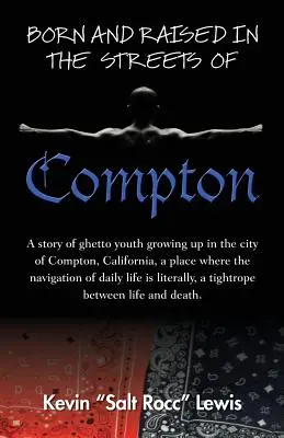Geboren und aufgewachsen in den Straßen von Compton - Born and Raised in the Streets of Compton