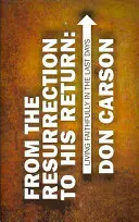 Von der Auferstehung bis zu seiner Wiederkunft: Treu leben in der Endzeit - From the Resurrection to His Return: Living Faithfully in the Last Days