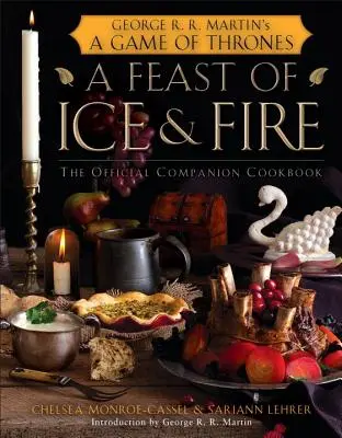 Ein Fest von Eis und Feuer: Das offizielle Begleitkochbuch - A Feast of Ice and Fire: The Official Companion Cookbook