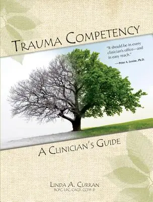 Trauma-Kompetenz: Ein Leitfaden für Kliniker - Trauma Competency: A Clinician's Guide