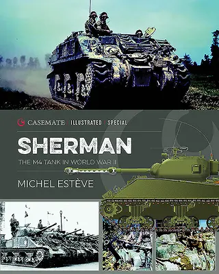 Sherman: Der M4-Panzer im Zweiten Weltkrieg - Sherman: The M4 Tank in World War II