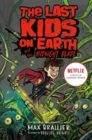 Die letzten Kinder auf Erden und die Mitternachtsklinge - Last Kids on Earth and the Midnight Blade