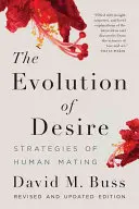 Die Evolution des Begehrens: Strategien der menschlichen Paarung - The Evolution of Desire: Strategies of Human Mating