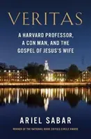 Veritas - ein Harvard-Professor, ein Hochstapler und das Evangelium von Jesu Ehefrau - Veritas - a Harvard professor, a con man, and the Gospel of Jesus's Wife