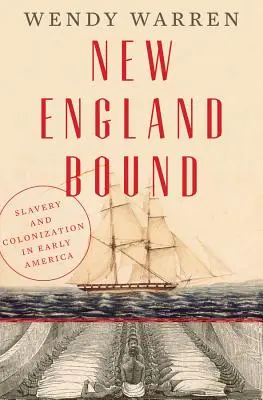 New England Bound: Sklaverei und Kolonisierung im frühen Amerika - New England Bound: Slavery and Colonization in Early America