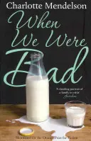 Als wir böse waren - Ein Roman - When We Were Bad - A Novel