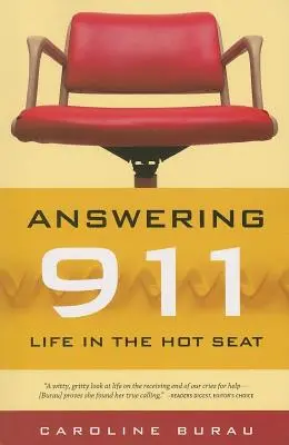 Die Antwort auf 911: Das Leben auf dem heißen Stuhl - Answering 911: Life in the Hot Seat