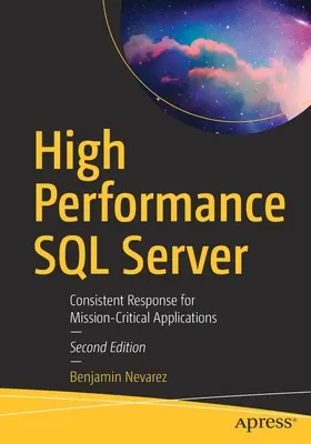 Leistungsstarker SQL Server: Konsistente Antwort für unternehmenskritische Anwendungen - High Performance SQL Server: Consistent Response for Mission-Critical Applications