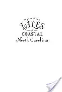 Mysteriöse Geschichten von der Küste North Carolinas - Mysterious Tales of Coastal North Carolina