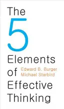 Die 5 Elemente des effektiven Denkens - The 5 Elements of Effective Thinking