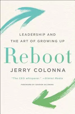 Neustart: Leadership und die Kunst des Erwachsenwerdens - Reboot: Leadership and the Art of Growing Up