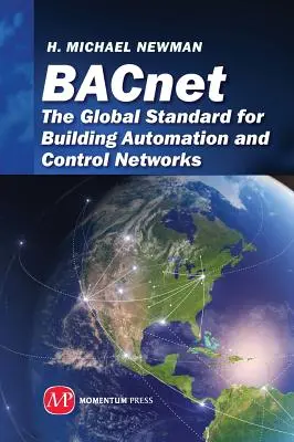 BACnet: Der globale Standard für Gebäudeautomations- und Steuerungsnetzwerke - BACnet: The Global Standard for Building Automation and Control Networks