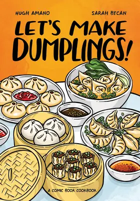 Lasst uns Knödel machen!: Ein Comic-Kochbuch - Let's Make Dumplings!: A Comic Book Cookbook