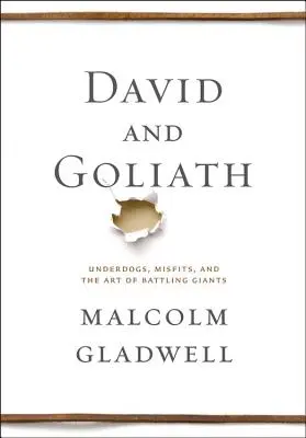 David und Goliath: Underdogs, Außenseiter und die Kunst, Riesen zu bekämpfen - David and Goliath: Underdogs, Misfits, and the Art of Battling Giants