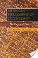 Amerikanische Philosophie der Technologie: Die empirische Wende - American Philosophy of Technology: The Empirical Turn