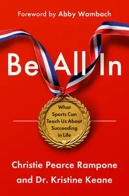 Sei ganz dabei: Kinder zum Erfolg im Sport und im Leben erziehen - Be All in: Raising Kids for Success in Sports and Life