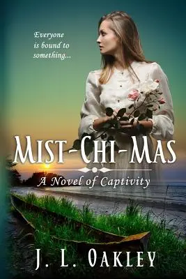 Mist-chi-mas: Ein Roman über Gefangenschaft - Mist-chi-mas: A Novel of Captivity