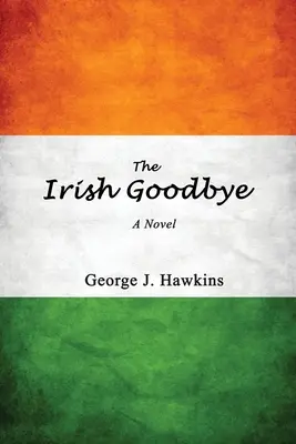 Das irische Lebewohl - The Irish Goodbye
