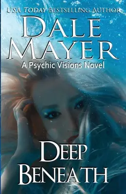 Tief unter der Erde: Ein Psychic Vision-Roman - Deep Beneath: A Psychic Vision Novel