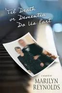 Bis dass der Tod oder die Demenz uns scheidet - 'Til Death or Dementia Do us Part