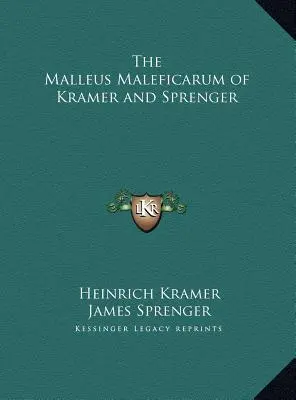 Der Malleus Maleficarum von Kramer und Sprenger - The Malleus Maleficarum of Kramer and Sprenger