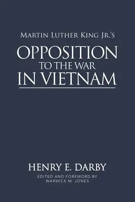 Martin Luther King Jr.'s Opposition gegen den Krieg in Vietnam - Martin Luther King Jr.'s Opposition to the War in Vietnam