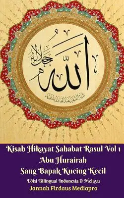 Kisah Hikayat Sahabat Rasul Vol 1 Abu Hurairah Sang Bapak Kucing Kecil Edisi Zweisprachig - Kisah Hikayat Sahabat Rasul Vol 1 Abu Hurairah Sang Bapak Kucing Kecil Edisi Bilingual