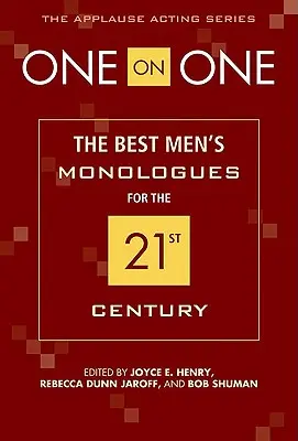 Eins zu eins: Die besten Männermonologe für das 21. - One on One: The Best Men's Monologues for the 21st Century